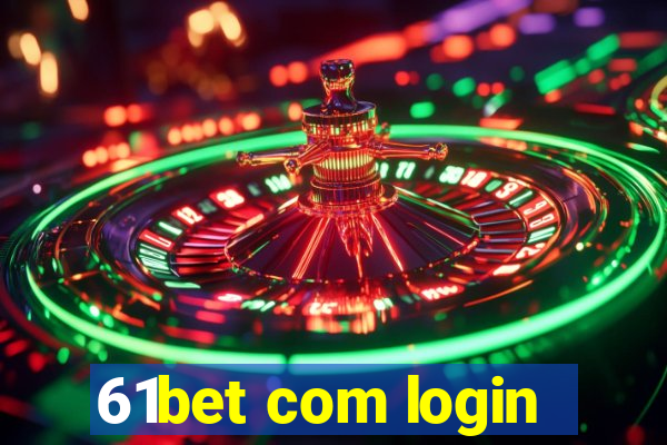 61bet com login